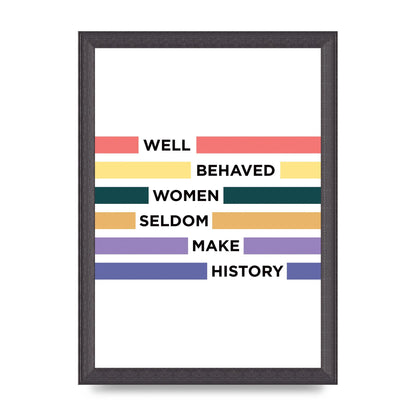Well Behaved Women" Wall Art - A4 framed