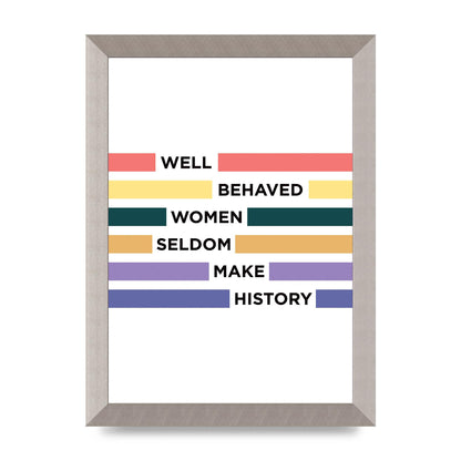 Well Behaved Women" Wall Art - A4 framed