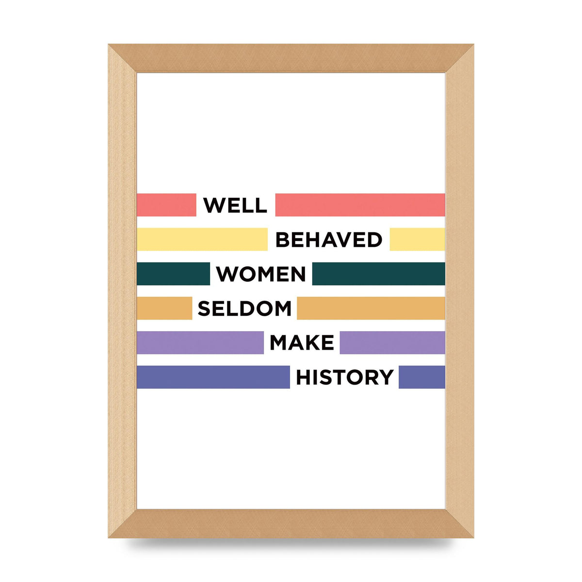 Well Behaved Women" Wall Art - A4 framed