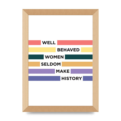 Well Behaved Women" Wall Art - A4 framed