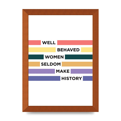 Well Behaved Women" Wall Art - A4 framed