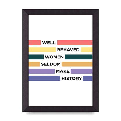 Well Behaved Women" Wall Art - A4 framed