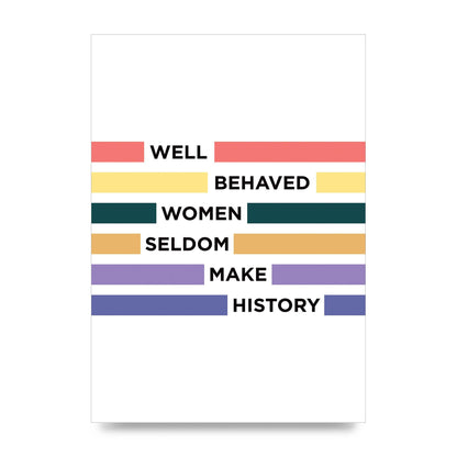 Well Behaved Women" Wall Art - unframed print