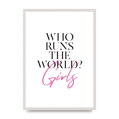 Who Runs The World" Printed Poster - A2 framed