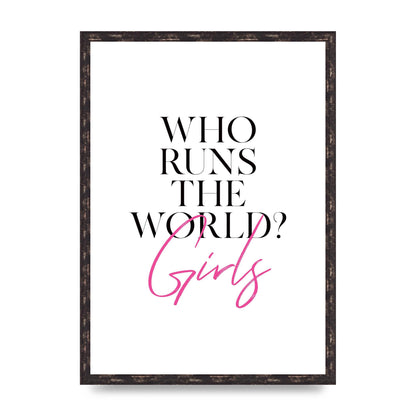 Who Runs The World" Printed Poster - A2 framed