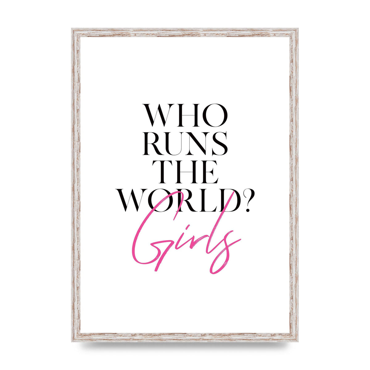 Who Runs The World" Printed Poster - A2 framed