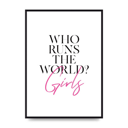Who Runs The World" Printed Poster - A2 framed