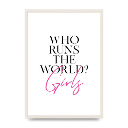 Who Runs The World" Printed Poster - A2 framed