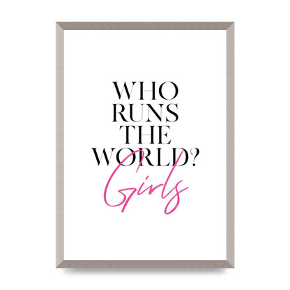 Who Runs The World" Printed Poster - A2 framed
