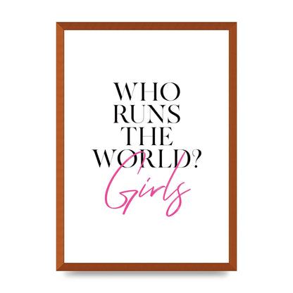 Who Runs The World" Printed Poster - A2 framed