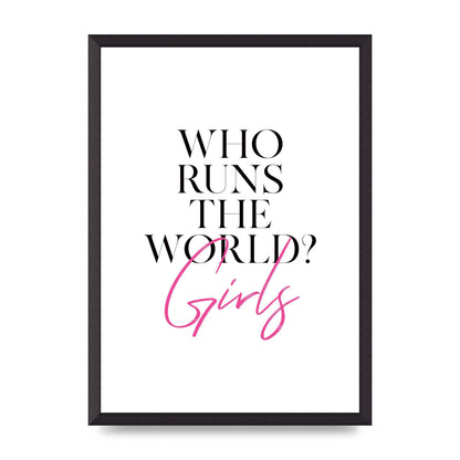 Who Runs The World" Printed Poster - A2 framed