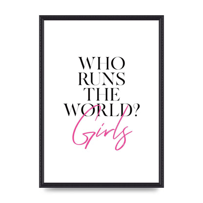 Who Runs The World" Printed Poster - A2 framed