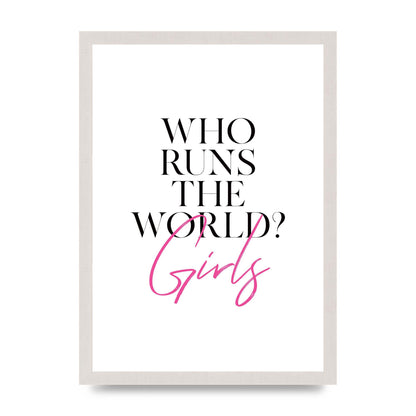 Who Runs The World" Printed Poster - A3 framed