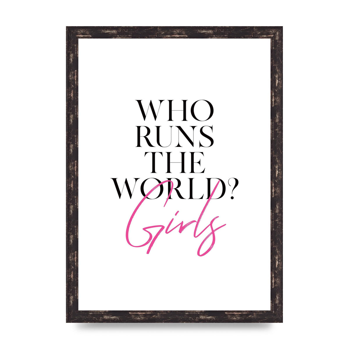 Who Runs The World" Printed Poster - A3 framed