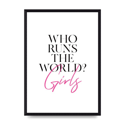 Who Runs The World" Printed Poster - A3 framed