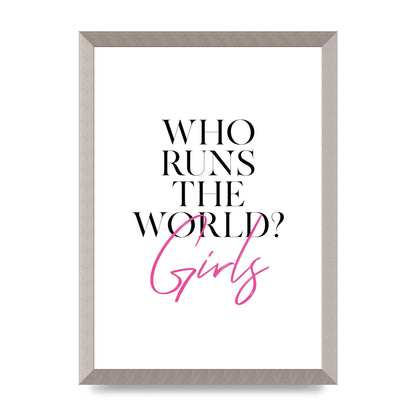 Who Runs The World" Printed Poster - A3 framed