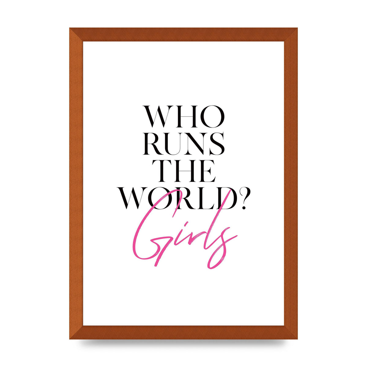 Who Runs The World" Printed Poster - A3 framed