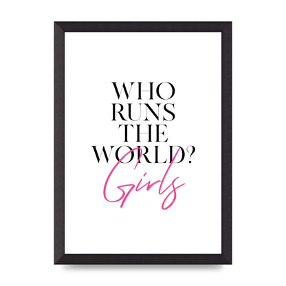 Who Runs The World" Printed Poster - A3 framed