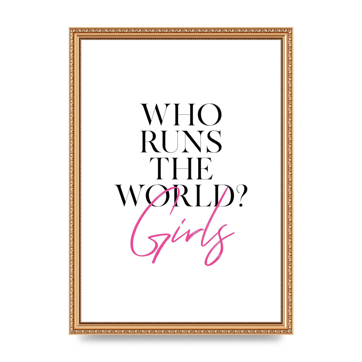 Who Runs The World" Printed Poster - A3 framed