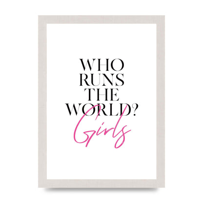 Who Runs The World" Printed Poster - A4 framed