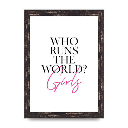 Who Runs The World" Printed Poster - A4 framed