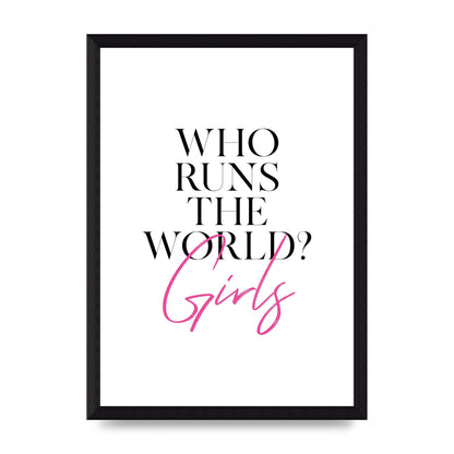Who Runs The World" Printed Poster - A4 framed