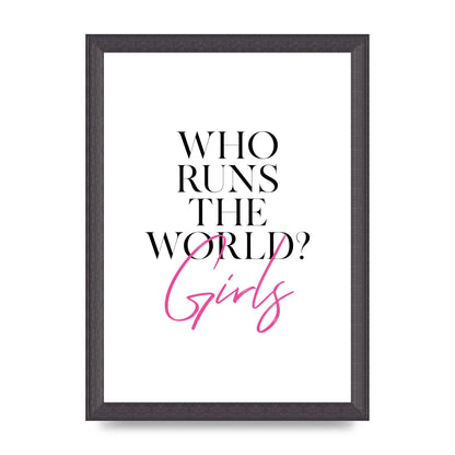 Who Runs The World" Printed Poster - A4 framed