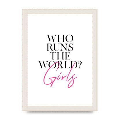 Who Runs The World" Printed Poster - A4 framed