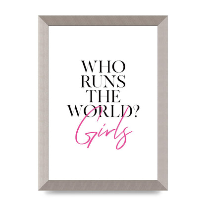 Who Runs The World" Printed Poster - A4 framed
