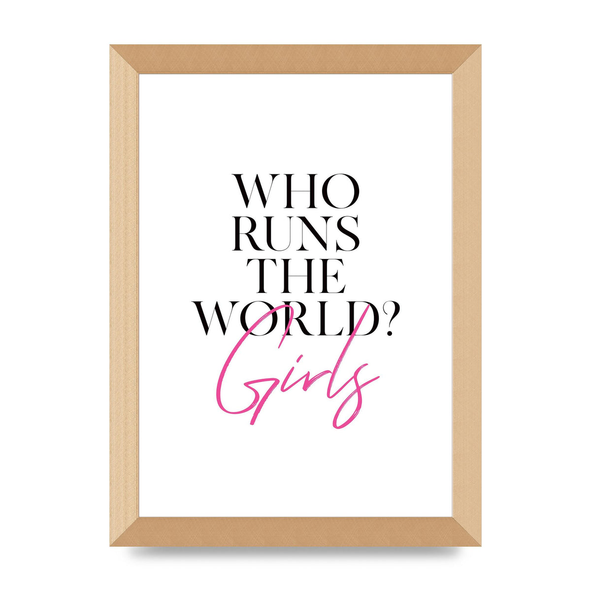 Who Runs The World" Printed Poster - A4 framed