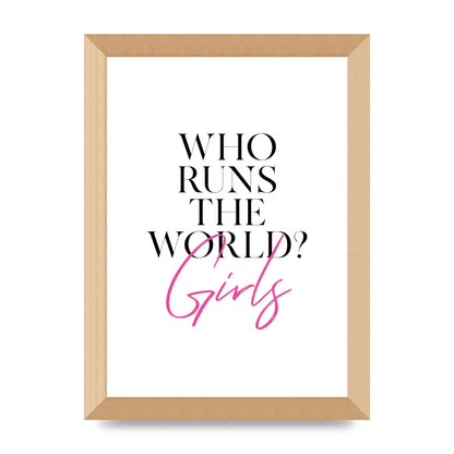Who Runs The World" Printed Poster - A4 framed