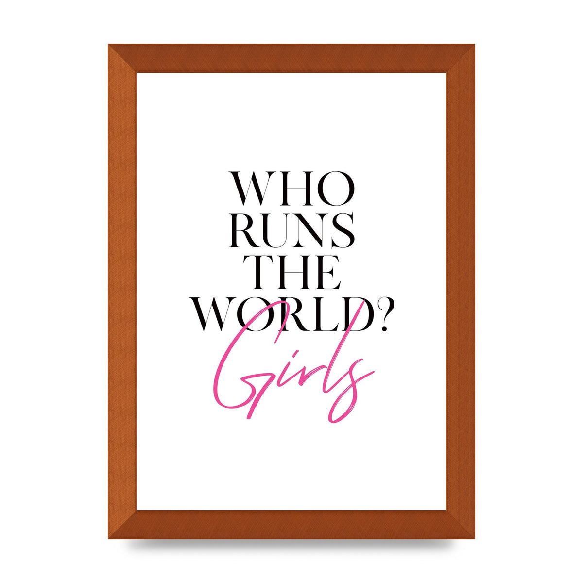 Who Runs The World" Printed Poster - A4 framed