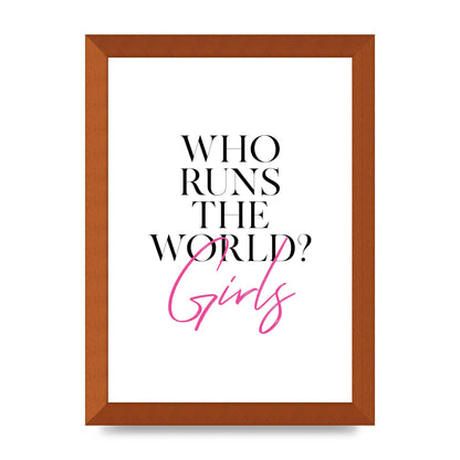Who Runs The World" Printed Poster - A4 framed