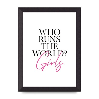 Who Runs The World" Printed Poster - A4 framed