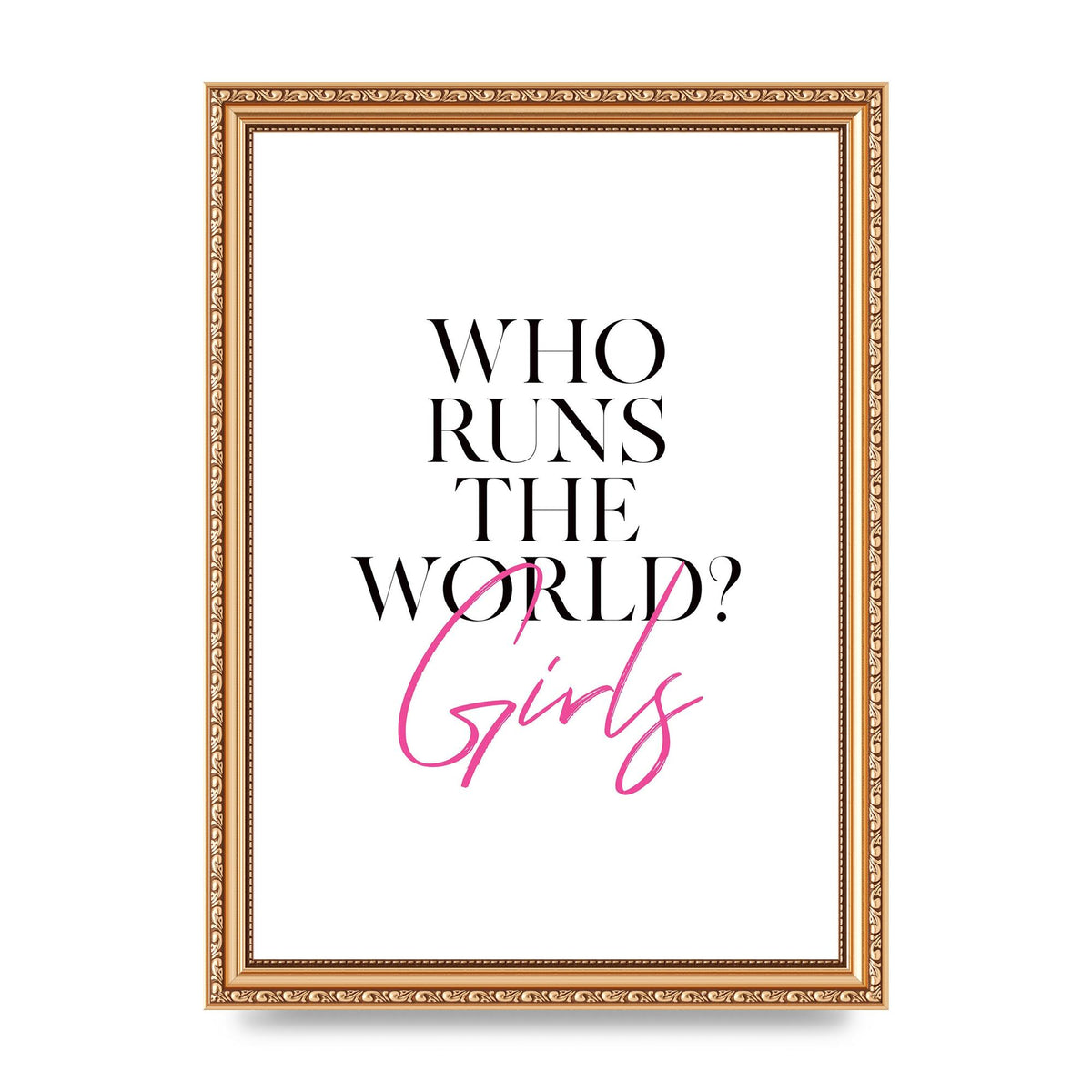 Who Runs The World" Printed Poster - A4 framed
