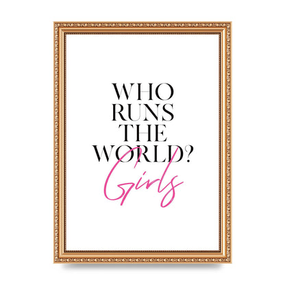 Who Runs The World" Printed Poster - A4 framed