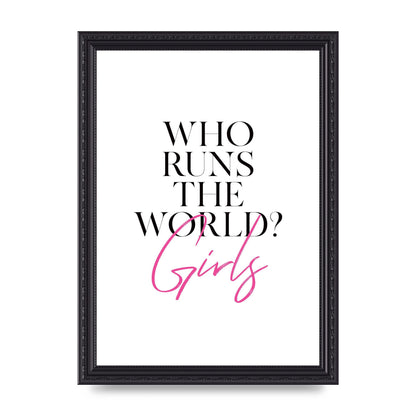 Who Runs The World" Printed Poster - A4 framed
