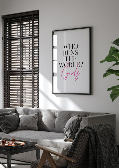 Who Runs The World" Printed Poster - living room 1