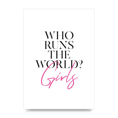 Who Runs The World" Printed Poster - unframed print