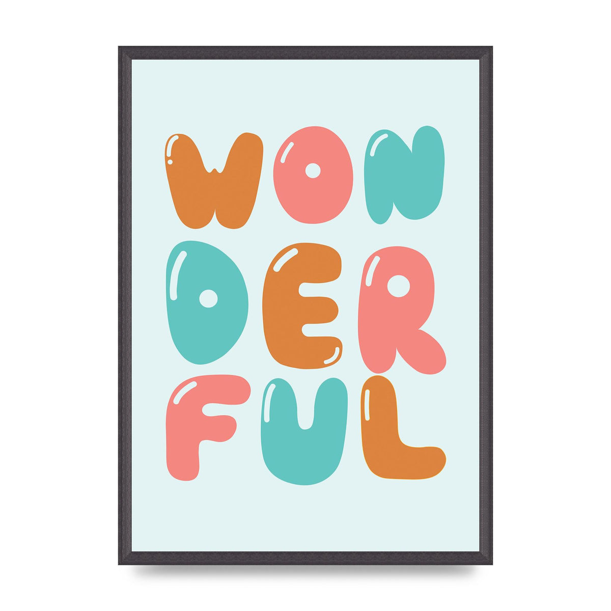 Wonderful" Art For The Home - A2 framed