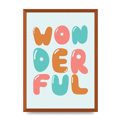 Wonderful" Art For The Home - A2 framed