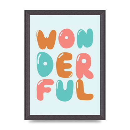 Wonderful" Art For The Home - A4 framed