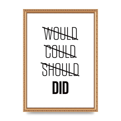 Would Could Should Did" Printed Poster - A3 framed