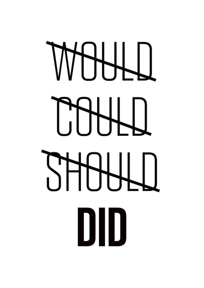 Would Could Should Did" Printed Poster - detail