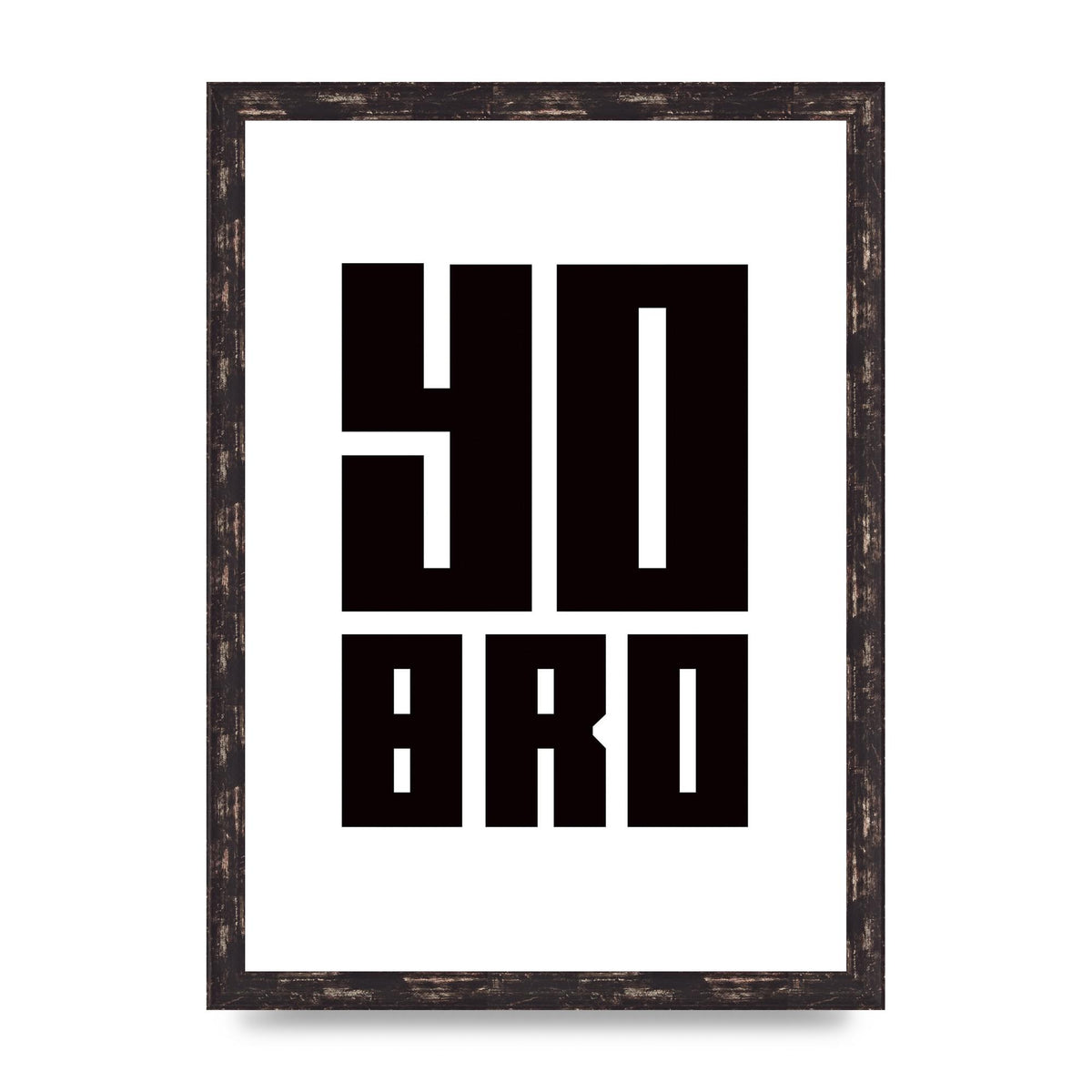 Yo Bro" Wall Art - A3 framed