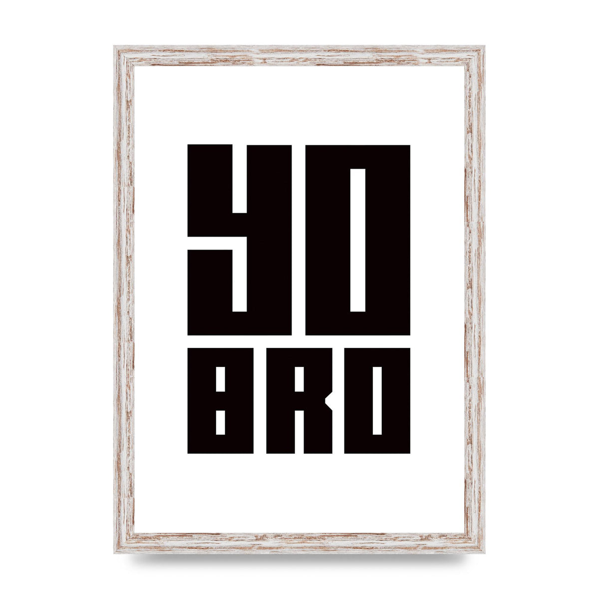 Yo Bro" Wall Art - A3 framed
