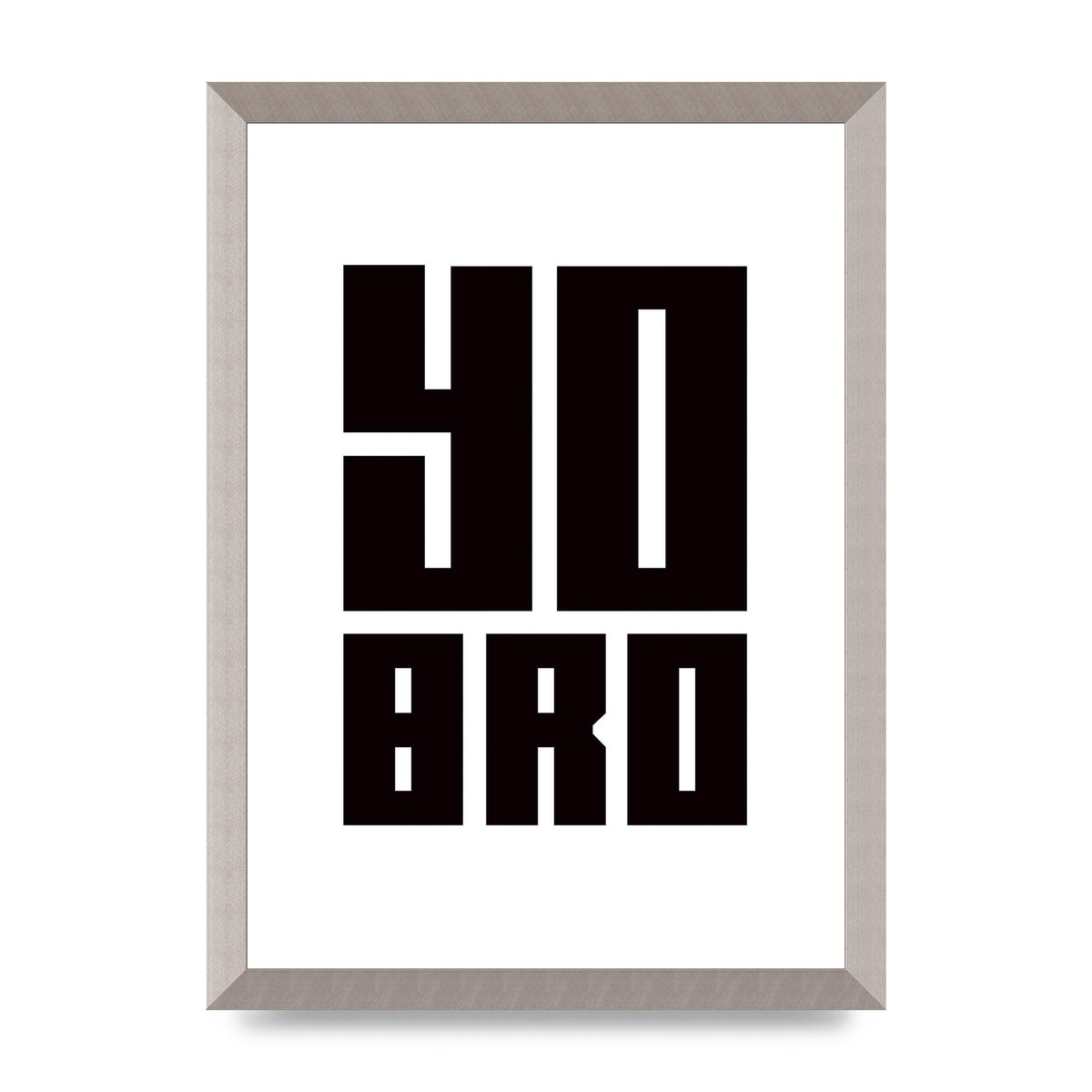 Yo Bro" Wall Art - A3 framed