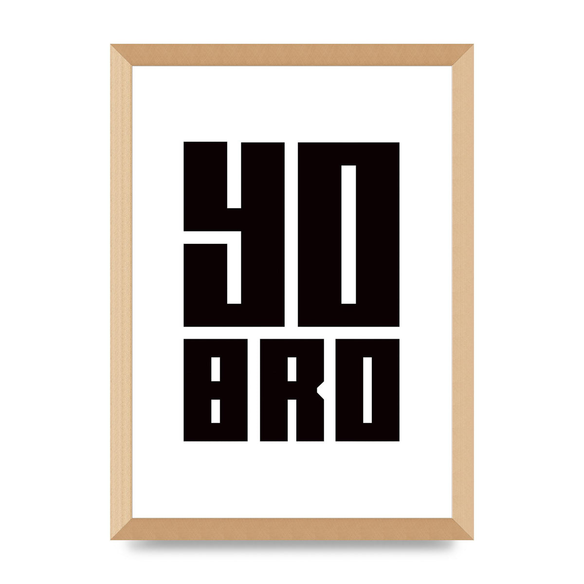 Yo Bro" Wall Art - A3 framed