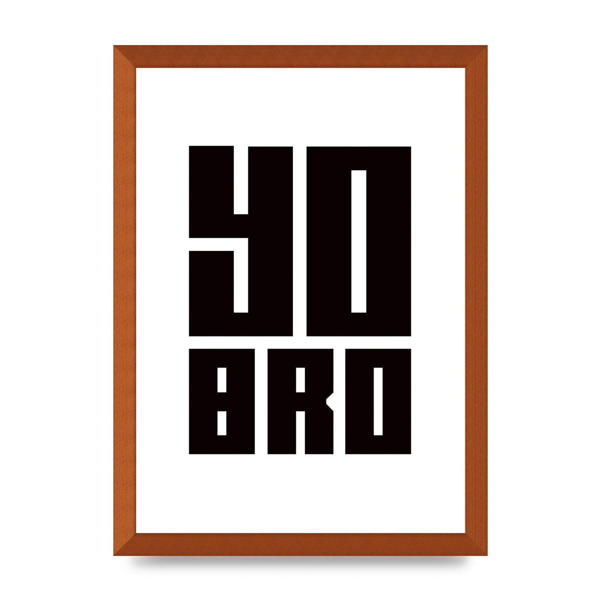 Yo Bro" Wall Art - A3 framed