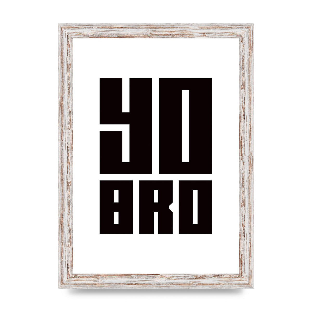 Yo Bro" Wall Art - A4 framed